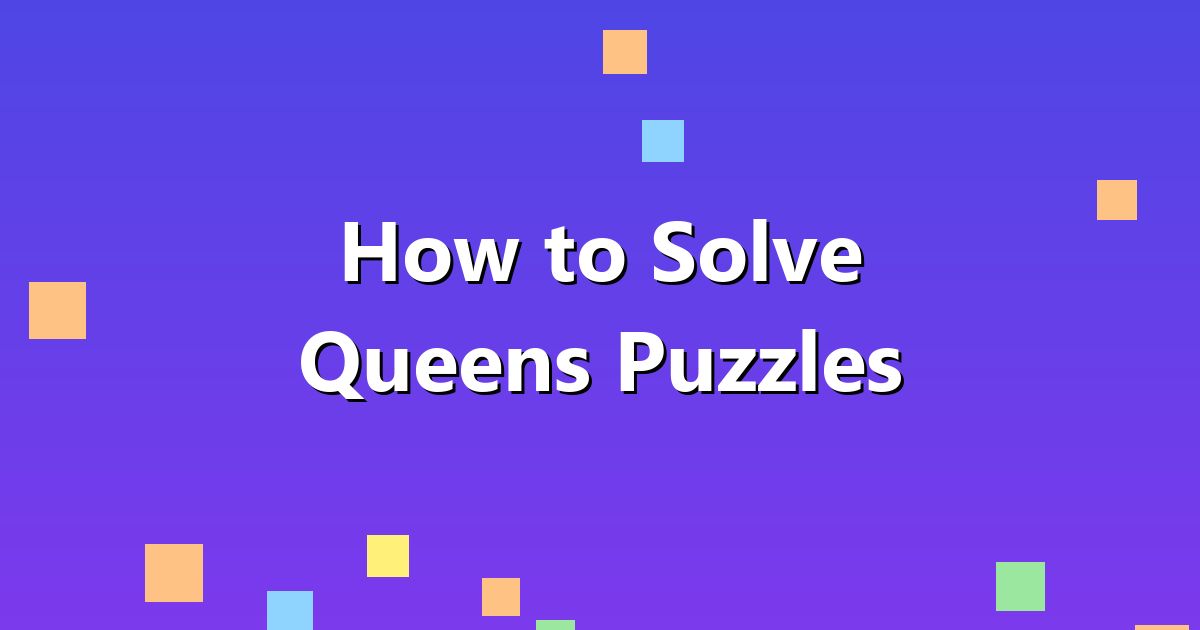 How to Solve Queens Puzzles: 7 Strategies That Work Every Time